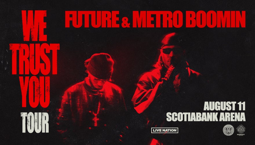 More Info for Future + Metro Boomin: We Trust You Tour
